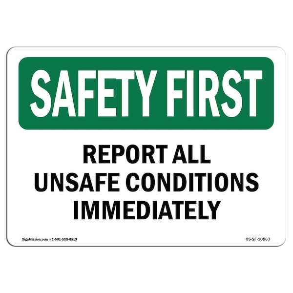 OSHA Sign, Report All Unsafe Conditions Immediat, 18in X 12in Aluminum, 12" W, 18" L, Landscape